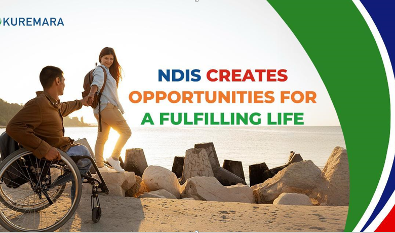 NDIS Creates Opportunities for a Fulfilling Life
