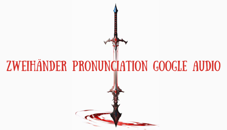 zweihänder pronunciation google audio