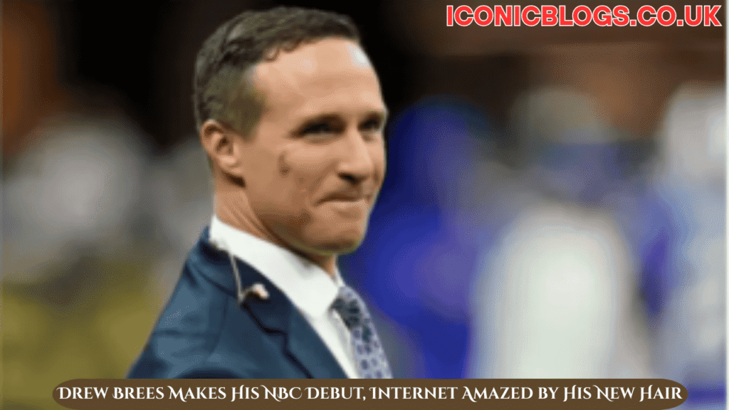 Drew Brees Makes His NBC Debut, Internet Amazed by His New Hair