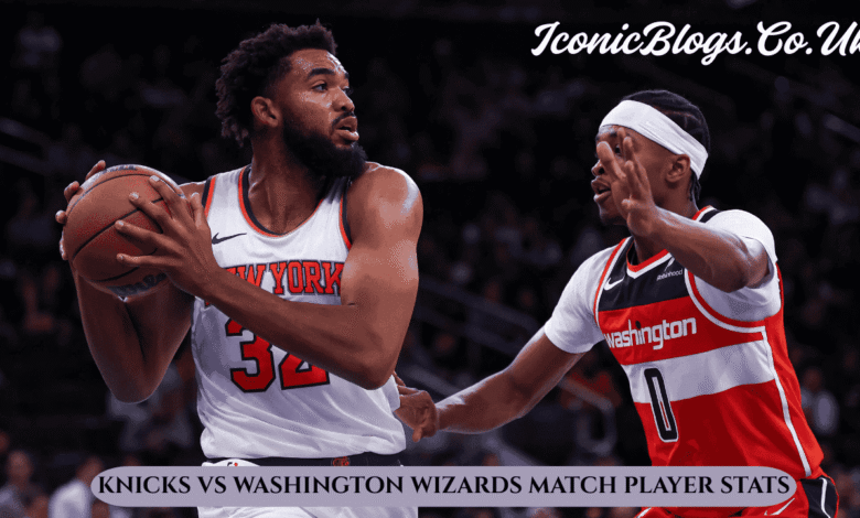knicks vs washington wizards match player stats