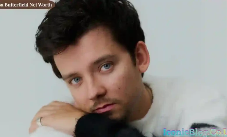 Asa Butterfield Net Worth